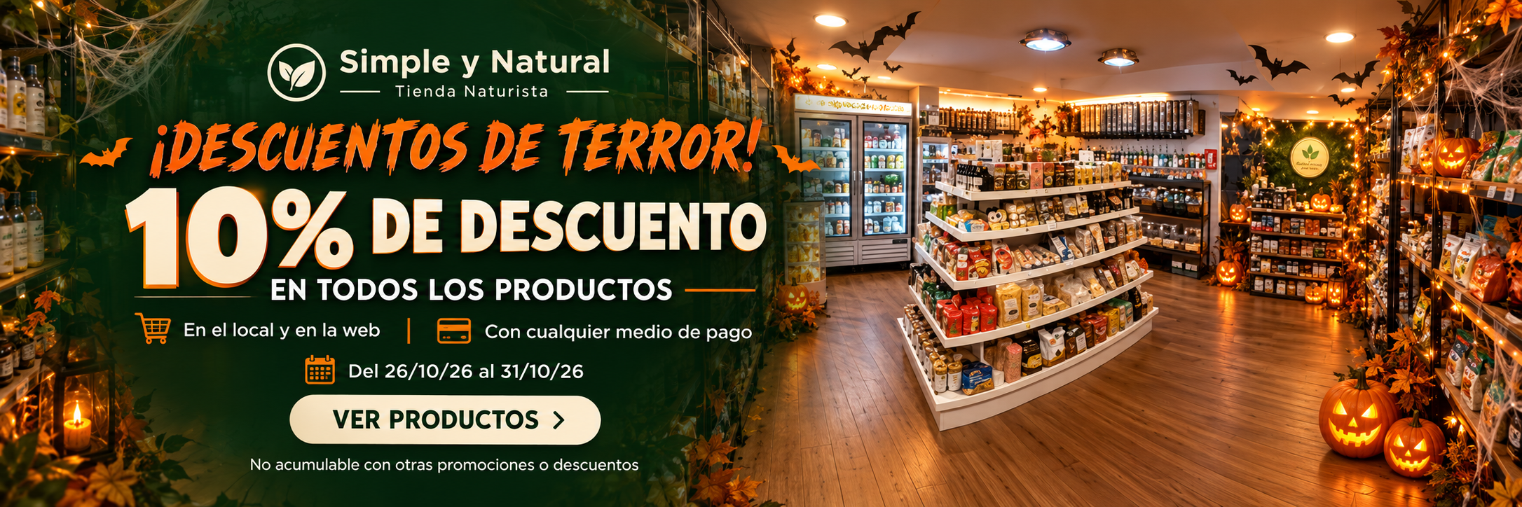 Descuentos de terror: 10% en todos los productos, en el local y en la web, con cualquier medio de pago. Del 26 al 31 de octubre de 2026. No acumulable con otras promociones o descuentos. Ver productos.